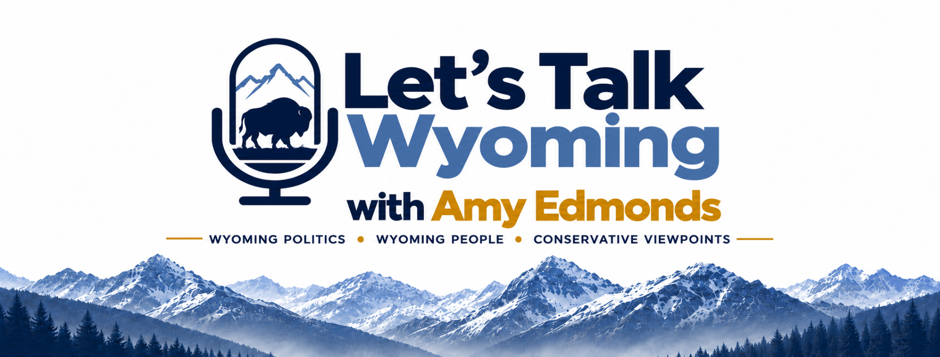 Let’s Talk Wyoming with Amy Edmonds. Wyoming politics • Wyoming people • Conservative viewpoints.